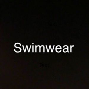 Swimwear - kids, women’s.